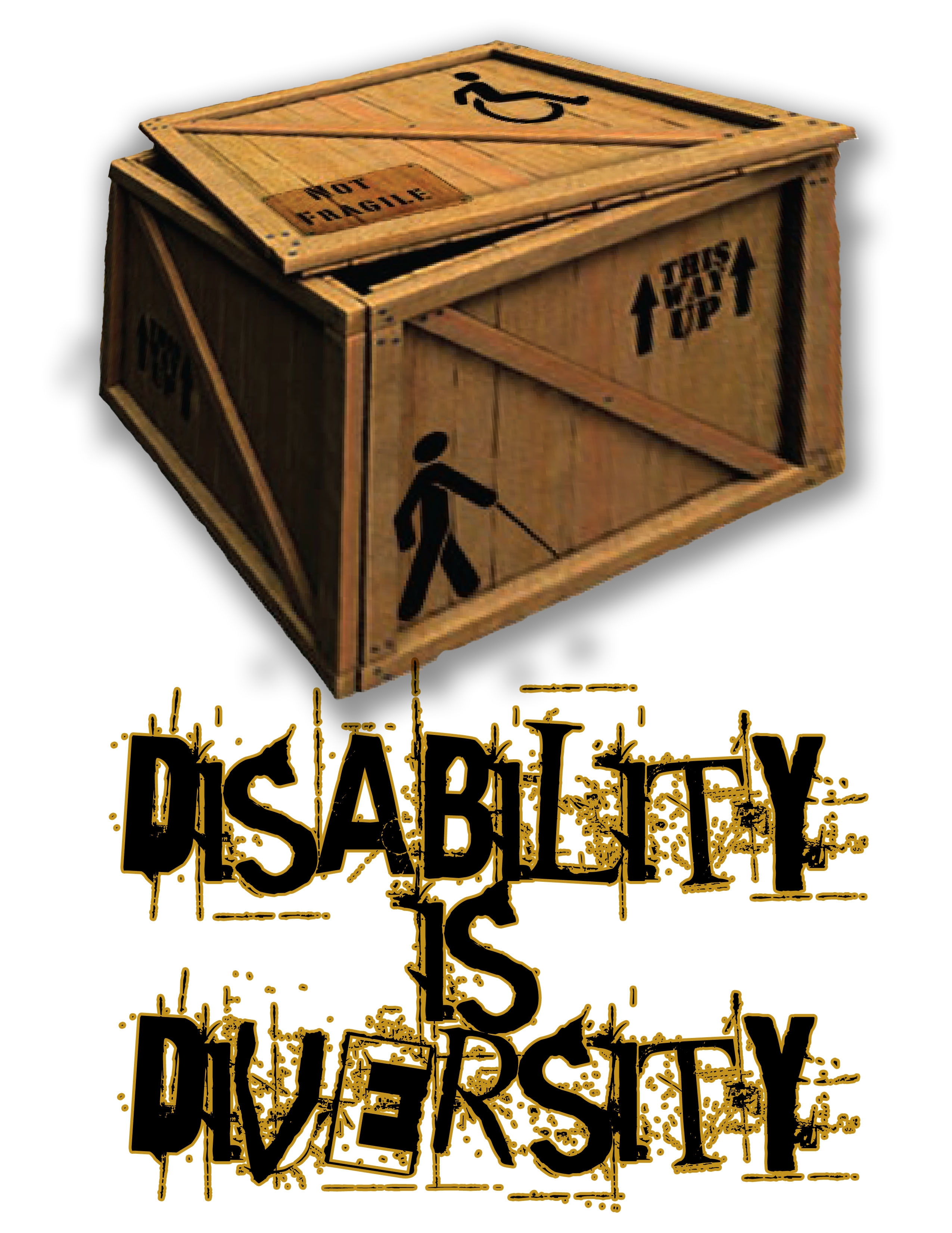 image of the poster; white background; at the top is a photo of a wooden cargo crate, marked with icons of a person in a wheelchair and a person walking with a cane and labeled 'this way up' and 'not fragile'; its lid is loosened but not removed; the bottom of the poster reads 'disability is diversity' in a jagged polyglot font