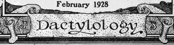 Illustration highlighting the word 'dactylology' on a scroll, with 'February 1928' written above it and the letters J and S appearing on either side of the scroll
