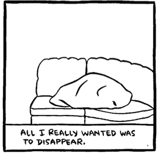Cartoon of figure hiding under blanket on couch with the caption: 'All I really wanted was to disappear.'