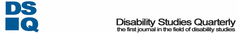 Disability Studies Quarterly: the first journal in the field of disability studies